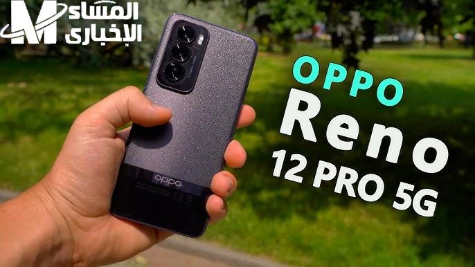 بمزايا رهيبة الآداء الاقوي تعرف علي مواصفات Oppo Reno 12 Pro