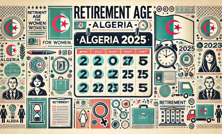 بس لازم شروط..سن التقاعد في الجزائر 2025 للرجال والنساء